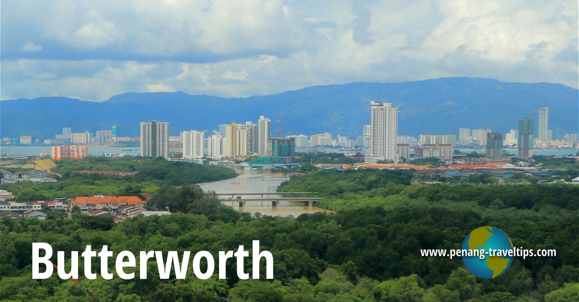 Butterworth Travel Tips, Penang