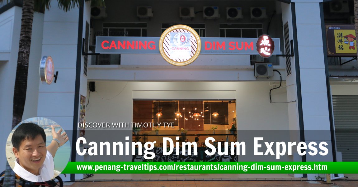 Canning Dim Sum Express, Bayan Baru, Penang