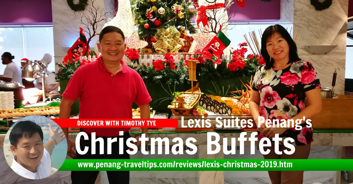 Christmas Feasts, Lexis Suites Penang