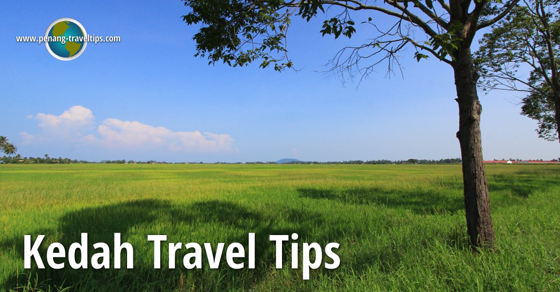 Kedah Travel Tips