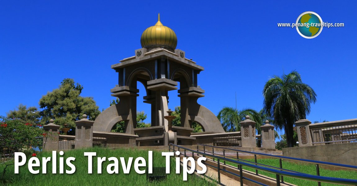 Perlis Travel Tips