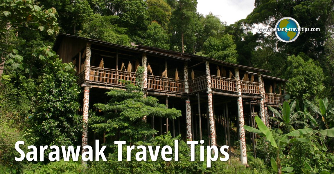 Sarawak Travel Tips