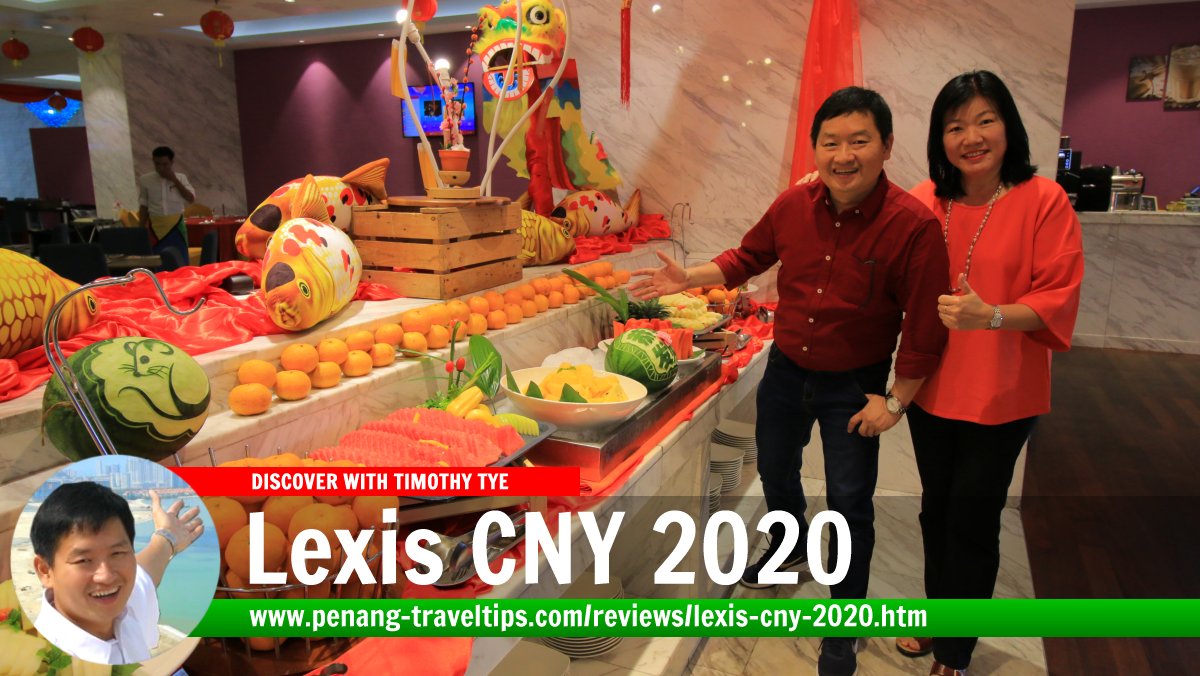 2020 Chinese New Year Food Preview, Lexis Suites Penang