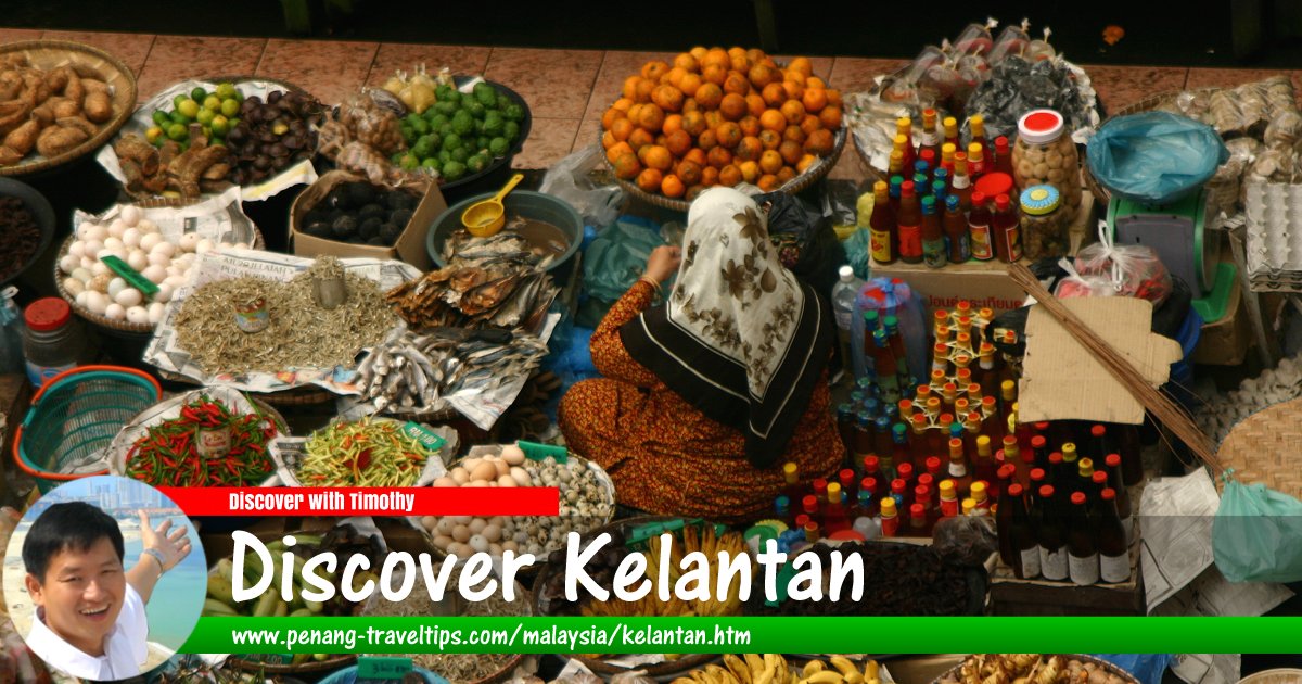 Discover Kelantan