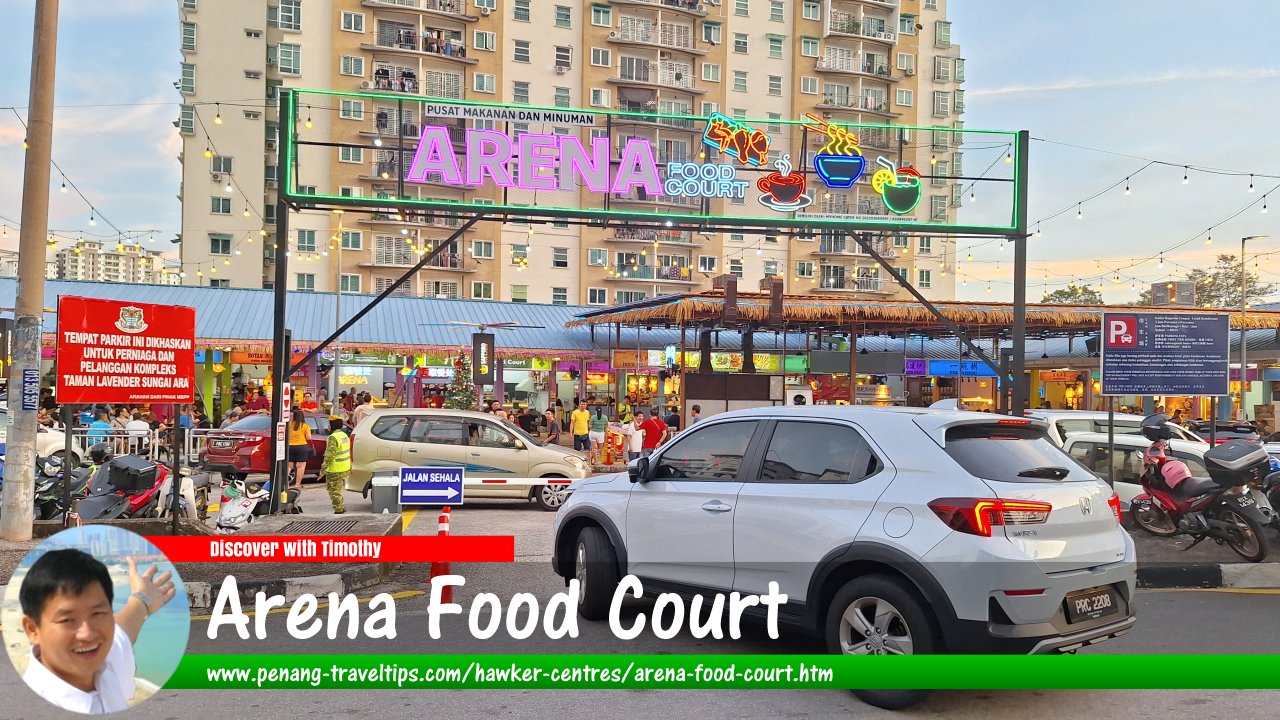 Arena Food Court, Sungai Ara, Penang