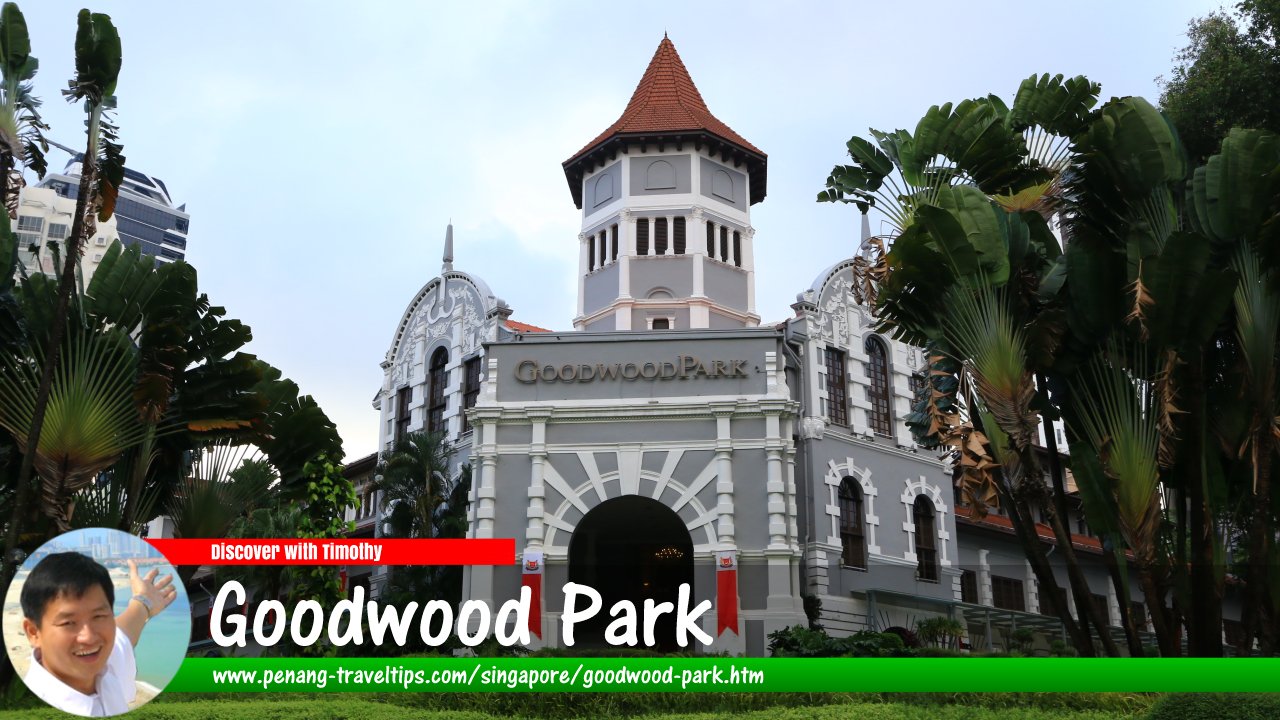 Goodwood Park, Singapore