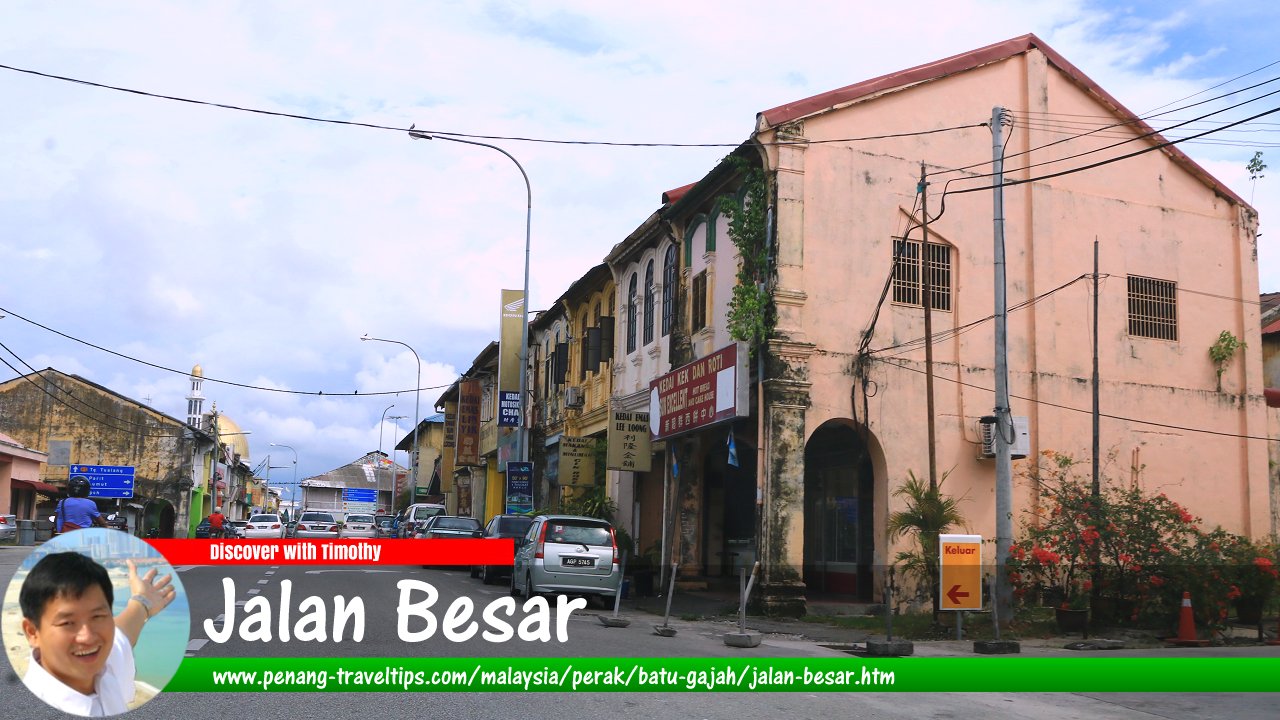 Jalan Besar, Batu Gajah