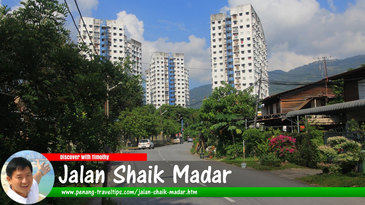 Jalan Shaik Madar, Ayer Itam